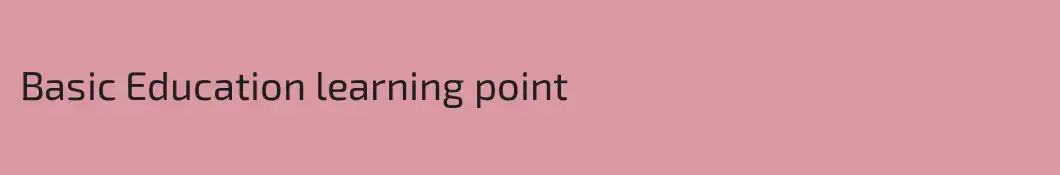 Basic Education learning point